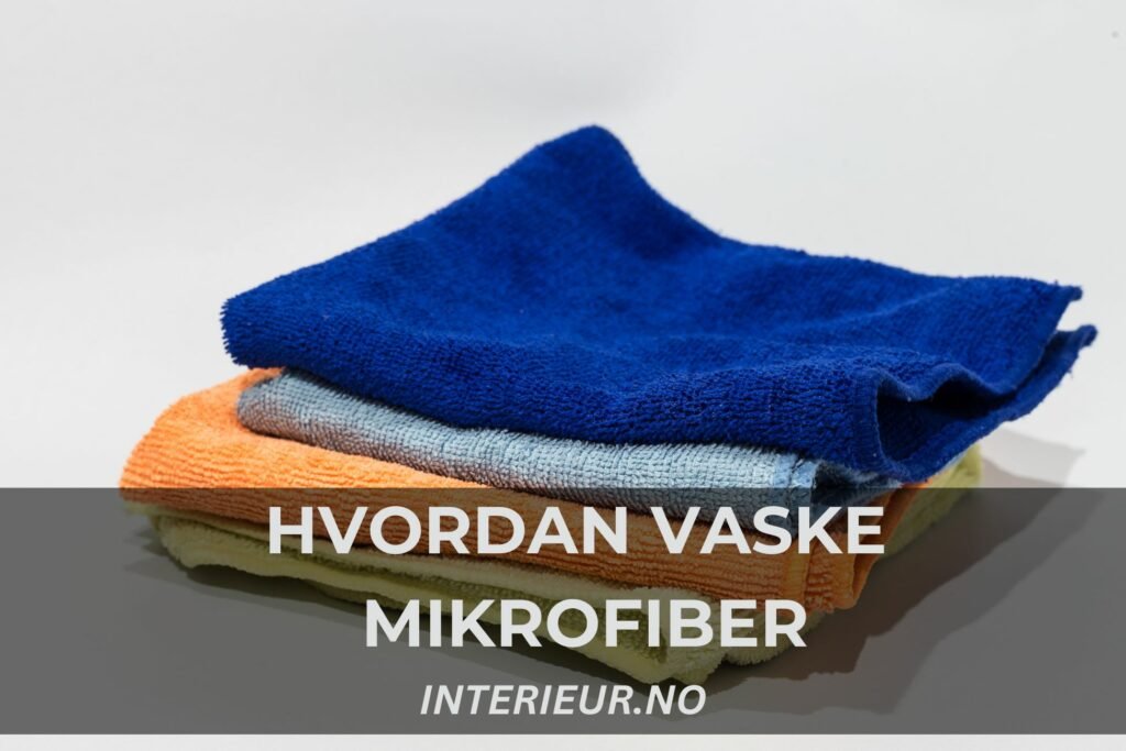 Hvordan Vaske Mikrofiber